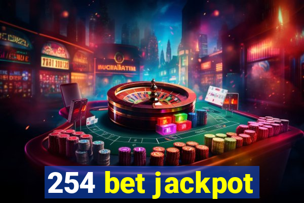 254 bet jackpot